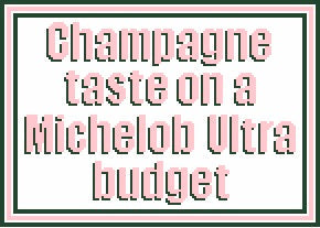 Champagne Taste: Michelob Ultra