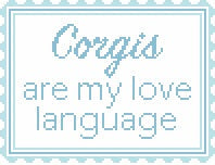 Text 'Corgis are my love language' with decorative border on a white background